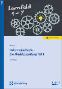 Industriekaufleute - Die Abschlusspr&uuml;fung Teil 1 (Pr&uuml;fungsb&uuml;cher f&uuml;r kaufm&auml;nnische Ausbildungsberufe) （2. Aufl.）