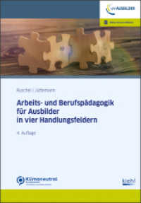 Arbeits-und Berufspädagogik für Ausbilder in vier Handlungsfeldern （4. Aufl. 2024. 360 S. 230 mm）