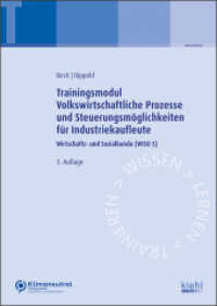 Trainingsmodul Volkswirtschaftliche Prozesse und Steuerungsmöglichkeiten für Industriekaufleute : Wirtschafts- und Sozialkunde (WISO 5). （3. Aufl. 2022. 159 S. 297 mm）
