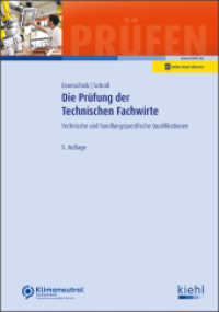 Die Prüfung der Technischen Fachwirte : Technische und handlungsspezifische Qualifikationen. (Prüfungsbücher für Fachwirte und Fachkaufleute) （5. Aufl. 2023. 1602 S. 230 mm）