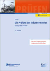 Die Prüfung der Industriemeister : Basisqualifikationen (Prüfungsbücher für Betriebswirte und Meister) （16. Aufl. 2024. 1083 S. 230 mm）