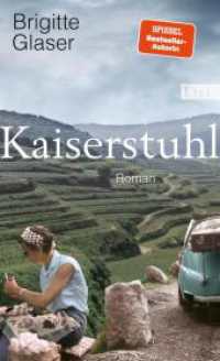 Kaiserstuhl : Roman | Nach "Bühlerhöhe" der neue große Roman der Bestsellerautorin || Über Menschen in einer Grenzregion （Auflage. 2022. 464 S. 210.00 mm）
