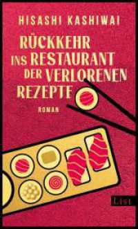 Rückkehr ins Restaurant der verlorenen Rezepte : Roman | Die Fortsetzung des japanischen Bestsellers (Die Food Detectives von Kyoto 2) （2024. 256 S. 195.00 mm）
