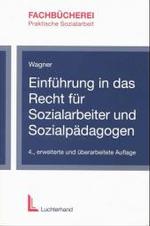 Einführung in das Recht für Sozialarbeiter und Sozialpädagogen (Fachbücherei Praktische Sozialarbeit) （4., erw. u. überarb. Aufl. 2004. XXIII, 311 S. 21 cm）