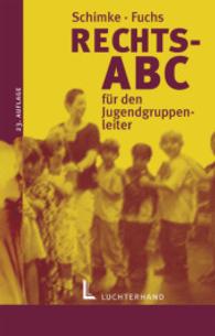 Rechts-ABC für den Jugendgruppenleiter : Jugendgruppenarbeit und Rechtsordnung （23. Aufl. 2004. XIV, 190 S. 21 cm）