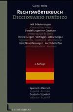 Diccionario juridico, Espanol-Aleman, Aleman-Espanol : Mit Erläuterungen, Darstellungen von Gesetzen, Verordnungen, Verträgen, Abkürzungen, Gerichtsverfassungen, Rechtsbehelfen （2. Aufl. 2003. XXIV, 1041 S. 23 cm）