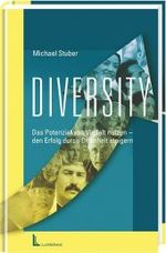 Diversity : Das Potential von Vielfalt nutzen - den Erfolg durch Offenheit steigern （2004. 272 S. m. Abb. 23,5 cm）