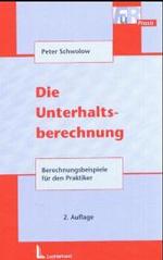 Die Unterhaltsberechnung : Berechnungsbeispiele für den Praktiker (FuR-Praxis) （2. Aufl. 2004. XV, 210 S. 23,5 cm）