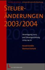 Steueränderungen 2003/2004 : Veranlagung 2003 und Steuergestaltung 2004 (Interprofessionelle Beratung) （2004. XXVII, 283 S. 23 cm）