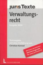 Verwaltungsrecht - Textausgabe. Einschl. Online-Aktualisierung (juris Texte) [German] （Stand 25. Febr. 2004. XLVI, 1745 S. 19 cm）