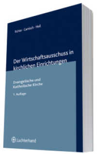 Der Wirtschaftsausschuss in kirchlichen Einrichtungen : Evangelische und Katholische Kirche （2011. 342 S. inkl. Onlineausgabe. 210 mm）