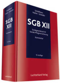 SGB XII, Kommentar : Kommentar zum Sozialgesetzbuch XII. Online-Ausgabe. Mit der vollständigen Kommentierung des Asylbewerberleistungsgesetzes und seiner Änderungen zum 1. März 2015 （19. Aufl. 2015. 1472 S. 24 cm）