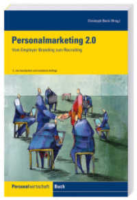 Personalmarketing 2.0 : Vom Employer Branding zum Recruiting (Personalwirtschaft Buch) （2., neu bearb. u. erw. Aufl. 2015. 364 S. m. zahlr. Abb. 240 mm）