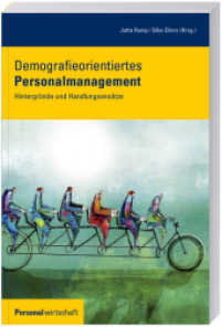 Demografieorientiertes Personalmanagement : Hintergründe und Handlungsansätze (Personalwirtschaft) （2014. 196 S. 240 mm）