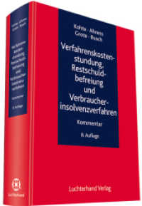Verfahrenskostenstundung, Restschuldbefreiung und Verbraucherinsolvenzverfahren : Kommentar （8. Aufl. 2018. 842 S.）