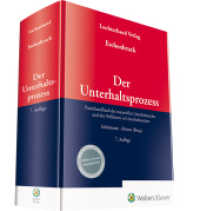 Der Unterhaltsprozess : Praxishandbuch des materiellen Unterhaltsrechts und des Verfahrens in Unterhaltssachen (Wolters Kluwer Anwaltspraxis) （7. Aufl. 2020. 1972 S. 250 mm）