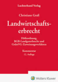 Landwirtschaftserbrecht : Höfeordnung, BGB-Landguterbrecht und GrdstVG-Zuweisungsverfahren （12. Aufl. 2024. 650 S.）
