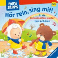 ministeps: Hör rein, sing mit! Meine ersten Jahreszeiten-Lieder : Ab 12 Monate (ministeps) （1. Aufl. 2024. 12 S. Farbig illustriert. 160 mm）