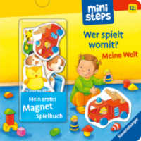 Mein erstes Magnetbuch: Wer spielt womit? Meine Welt (ministeps Bücher) （1. Aufl. 2024. 10 S. Farbig illustriert. 190 mm）