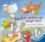 Heute bleiben wir lange wach