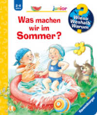 Wieso? Weshalb? Warum? junior, Band 60 - Was machen wir im Sommer? (junior 60) （3. Aufl. 2018. 16 S. Farbig illustriert. 197 mm）