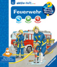 Wieso? Weshalb? Warum? aktiv-Heft - Feuerwehr : Malen, Rätseln, Basteln. Mit Stickern und Bastelbogen (aktiv-Heft) （14. Aufl. 2015. 20 S. Farbige und schwarz-weiß Illustrationen. 2）