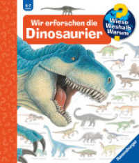 Wieso? Weshalb? Warum?, Band 55 - Wir erforschen die Dinosaurier (Wieso? Weshalb? Warum?) （23. Aufl. 2011. 16 S. Farbig illustriert. 278 mm）