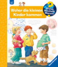 Wieso? Weshalb? Warum? Band 13 - Woher die kleinen Kinder kommen (Kernreihe (4-7 J.) 13) （42. Aufl. 2017. 16 S. Farbig illustriert. 278 mm）