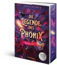 Die Legende des Phönix, Band 1 - Dunkelaura (Die Legende des Phönix 1) （1. Aufl. 2023. 416 S. 210 mm）