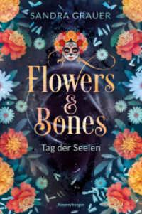 Flowers & Bones, Band 1 - Tag der Seelen (Flowers & Bones 1) （3. Aufl. 2023. 448 S. 210 mm）