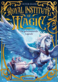 Royal Institute of Magic, Band 4 - Die geheimnisvolle Legende (Royal Institute of Magic 4) （1. Aufl. 2025. 448 S. 215 mm）