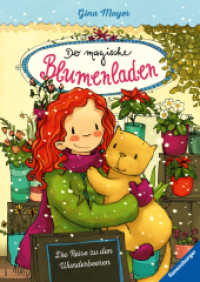 Der magische Blumenladen, Band 4: Die Reise zu den Wunderbeeren (Bestseller-Reihe mit Blumenmagie für Kinder ab 8 Jahren (Der magische Blumenladen 4) （6. Aufl. 2016. 144 S. Farbig illustriert. 218 mm）