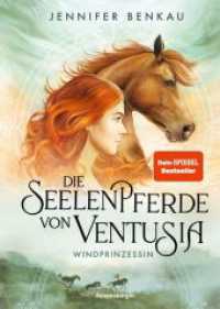 Die Seelenpferde von Ventusia, Band 1 - Windprinzessin (Die Seelenpferde von Ventusia 1) （3. Aufl. 2023. 288 S. Schwarz-weiß illustriert. 215 mm）