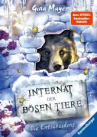 Internat der bösen Tiere, Band 6 - Die Entscheidung (Internat der bösen Tiere 6) （2. Aufl. 2022. 320 S. Schwarz-weiß illustriert. 215 mm）