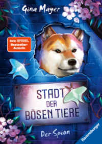 Stadt der bösen Tiere, Band 3: Der Spion (actionreiche 2. Staffel der Bestseller-Reihe "Internat der bösen Tiere" ab 10 (Stadt der bösen Tiere 3) （1. Aufl. 2024. 288 S. Schwarz-weiß illustriert. 217 mm）