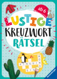 Lustige Kreuzworträtsel ab 6 Jahren （3. Aufl. 2020. 128 S. Farbig illustriert. 235 mm）