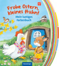 Frohe Ostern, kleines Huhn! : Mein lustiges Farbenbuch （2. Aufl. 2022. 16 S. Farbig illustriert. 190 mm）