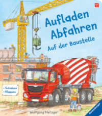 Aufladen - Abfahren: Auf der Baustelle （1. Aufl. 2022. 12 S. Farbig illustriert. 270 mm）