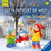 Lotta entdeckt die Welt: Im Winter (Lotta entdeckt die Welt) （3. Aufl. 2022. 16 S. Farbige Illustrationen und Fotos. 190 mm）