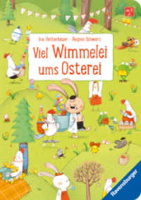 Viel Wimmelei ums Osterei : Ein lustiges Wimmelbuch （2. Aufl. 2023. 26 S. Farbig illustriert. 205 mm）