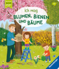 Ich mag Blumen, Bienen und Bäume (Mein Naturstart) （2. Aufl. 2024. 24 S. Farbig illustriert. 210 mm）