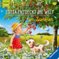Lotta entdeckt die Welt: Im Sommer (Mein Naturstart) （2. Aufl. 2024. 16 S. Farbige Illustrationen und Fotos. 190 mm）