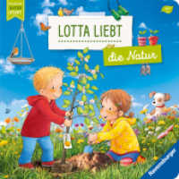 Lotta liebt die Natur (Mein Naturstart) （1. Aufl. 2025. 24 S. Farbige Illustrationen und Fotos. 225 mm）