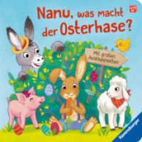 Nanu, was macht der Osterhase? : Mit großen Ausklappseiten （2. Aufl. 2024. 14 S. Farbig illustriert. 190 mm）