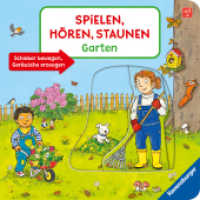 Spielen, hören, staunen - Garten (Spielen, hören, staunen) （1. Aufl. 2024. 10 S. Farbig illustriert. 190 mm）