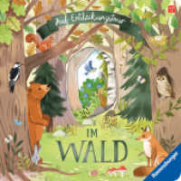 Auf Entdeckungstour: Im Wald （2. Aufl. 2024. 12 S. Farbig illustriert. 237 mm）