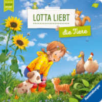 Lotta liebt die Tiere (Mein Naturstart) （2. Aufl. 2024. 24 S. Farbige Illustrationen und Fotos. 225 mm）