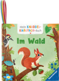 Mein Knuddel-Knautsch-Buch - Im Wald : Fühlbuch (Mein Knuddel-Knautsch-Buch) （1. Aufl. 2024. 10 S. Farbig illustriert. 130 mm）