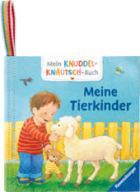 Mein Knuddel-Knautsch-Buch: Meine Tierkinder; robust, waschbar und federleicht. Praktisch für zu Hause und unterwegs : Fühlbuch (Pappbilderbuch - Mein Knuddel-Knautsch-Buch) （1. Aufl. 2024. 10 S. Farbig illustriert. 130 mm）