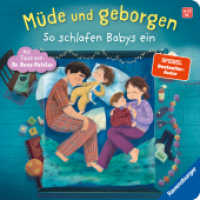 Müde und geborgen : So schlafen Babys ein. （1. Aufl. 2025. 24 S. Farbig illustriert. 190 mm）